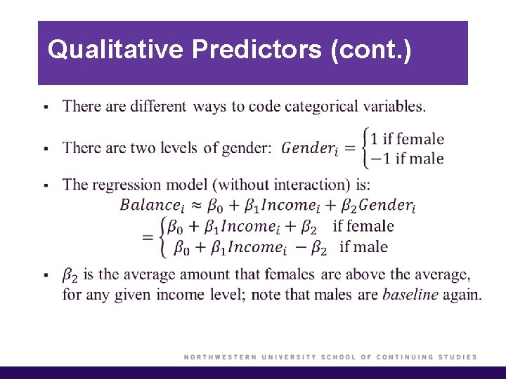 Qualitative Predictors (cont. ) § 