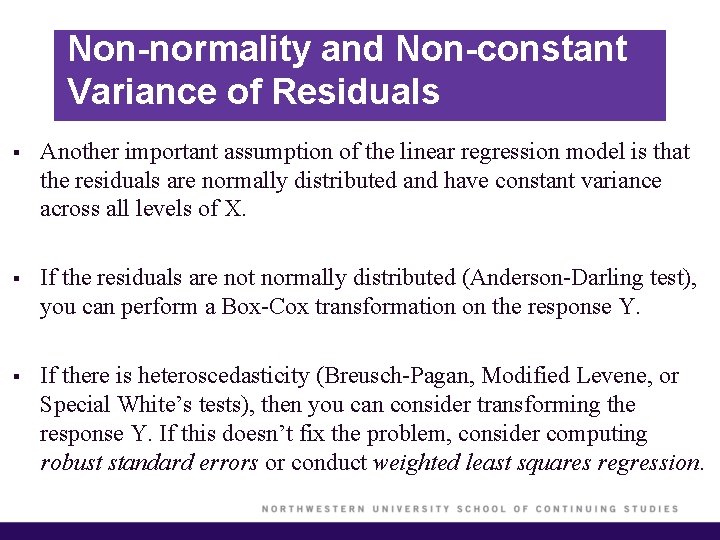 Non-normality and Non-constant Variance of Residuals § Another important assumption of the linear regression