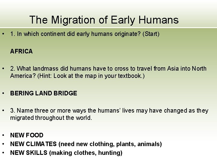 The Migration of Early Humans • 1. In which continent did early humans originate?