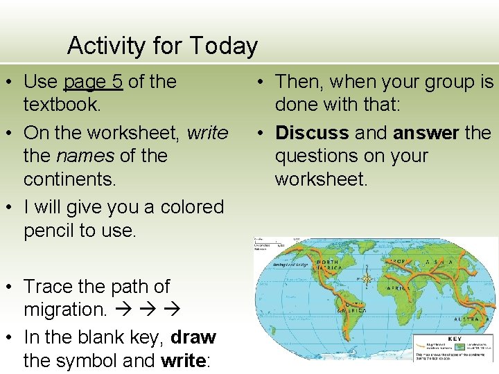 Activity for Today • Use page 5 of the textbook. • On the worksheet,