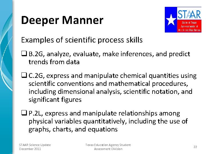 Deeper Manner Examples of scientific process skills q B. 2 G, analyze, evaluate, make