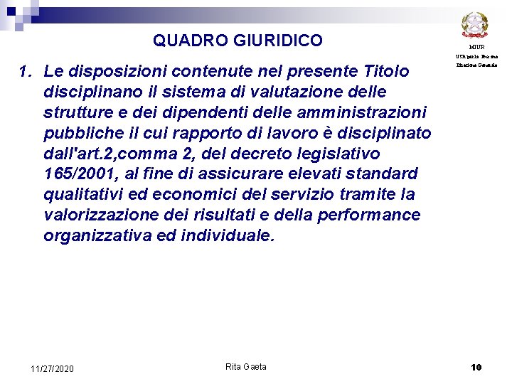 QUADRO GIURIDICO MIUR USR per la Toscana 1. Le disposizioni contenute nel presente Titolo