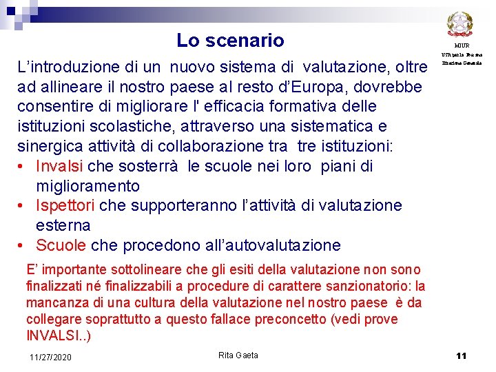 Lo scenario MIUR USR per la Toscana L’introduzione di un nuovo sistema di valutazione,