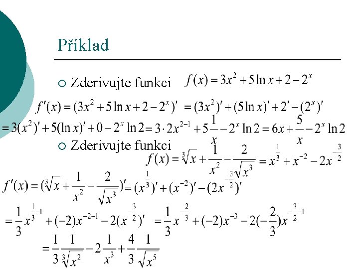 Příklad ¡ Zderivujte funkci 