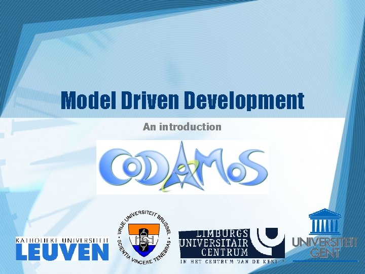 Model Driven Development An introduction 