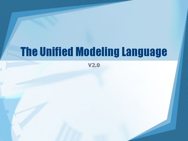 The Unified Modeling Language V 2. 0 