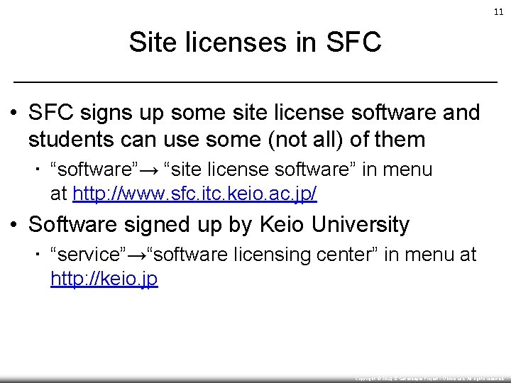 11 Site licenses in SFC • SFC signs up some site license software and