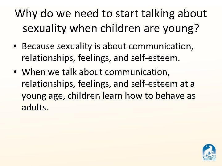 Why do we need to start talking about sexuality when children are young? •