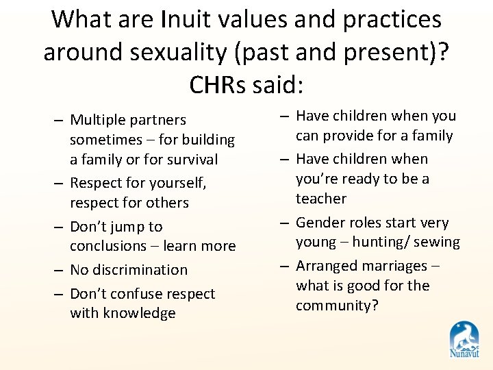 What are Inuit values and practices around sexuality (past and present)? CHRs said: –