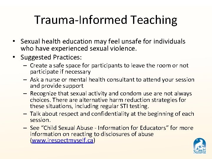 Trauma-Informed Teaching • Sexual health education may feel unsafe for individuals who have experienced