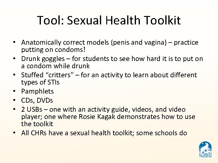 Tool: Sexual Health Toolkit • Anatomically correct models (penis and vagina) – practice putting