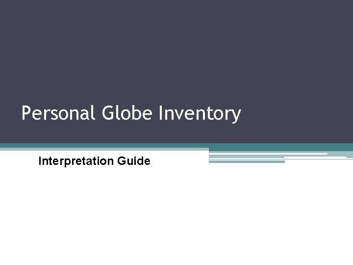 Personal Globe Inventory Interpretation Guide 