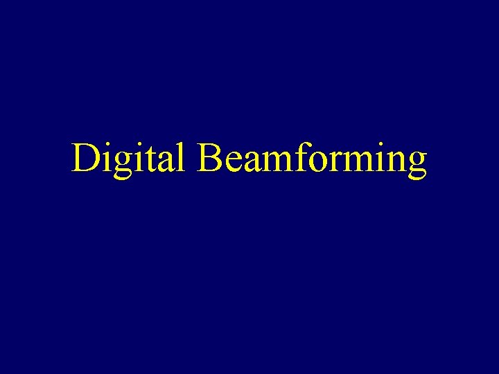 Digital Beamforming 