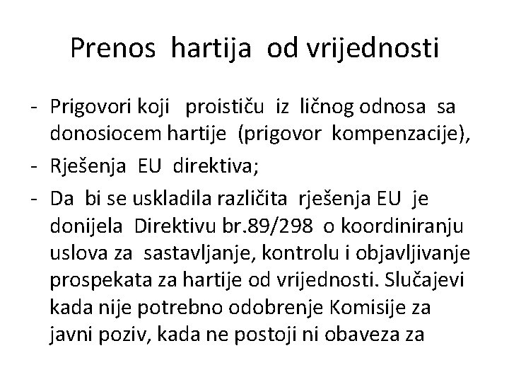 Prenos hartija od vrijednosti - Prigovori koji proističu iz ličnog odnosa sa donosiocem hartije Prenos hartija od vrijednosti - Prigovori koji proističu iz ličnog odnosa sa donosiocem hartije