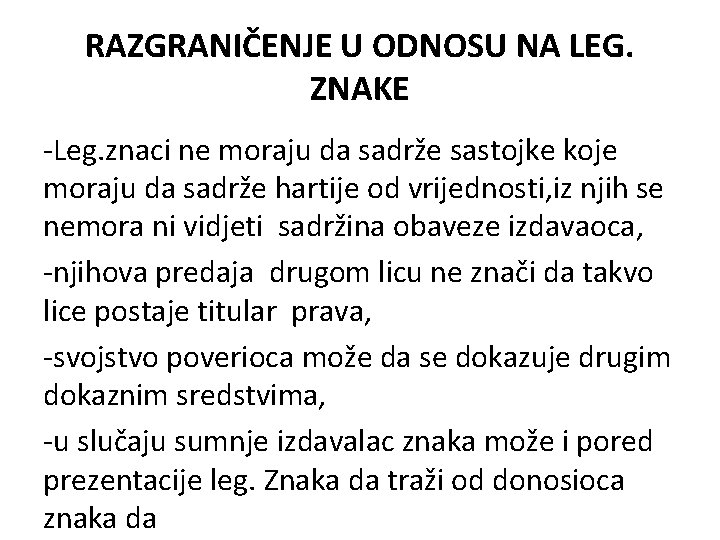 RAZGRANIČENJE U ODNOSU NA LEG. ZNAKE -Leg. znaci ne moraju da sadrže sastojke koje RAZGRANIČENJE U ODNOSU NA LEG. ZNAKE -Leg. znaci ne moraju da sadrže sastojke koje
