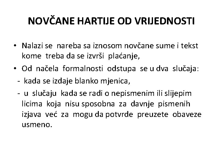 NOVČANE HARTIJE OD VRIJEDNOSTI • Nalazi se nareba sa iznosom novčane sume i tekst NOVČANE HARTIJE OD VRIJEDNOSTI • Nalazi se nareba sa iznosom novčane sume i tekst