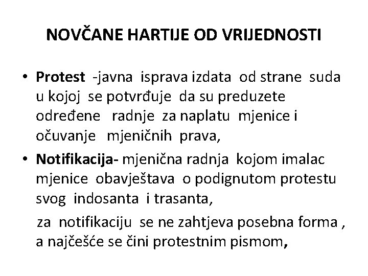NOVČANE HARTIJE OD VRIJEDNOSTI • Protest -javna isprava izdata od strane suda u kojoj NOVČANE HARTIJE OD VRIJEDNOSTI • Protest -javna isprava izdata od strane suda u kojoj
