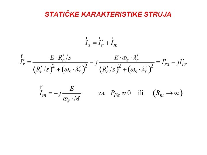 STATIČKE KARAKTERISTIKE STRUJA STATIČKE KARAKTERISTIKE STRUJA