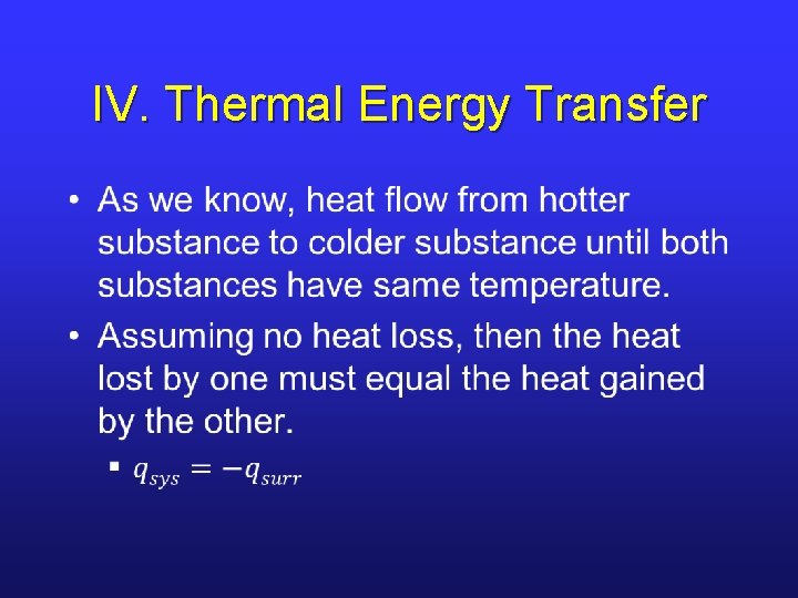 IV. Thermal Energy Transfer • IV. Thermal Energy Transfer •