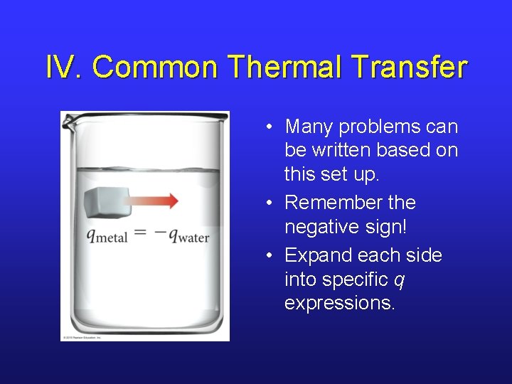 IV. Common Thermal Transfer • Many problems can be written based on this set IV. Common Thermal Transfer • Many problems can be written based on this set