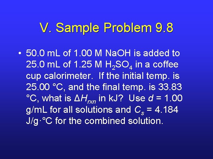 V. Sample Problem 9. 8 • 50. 0 m. L of 1. 00 M V. Sample Problem 9. 8 • 50. 0 m. L of 1. 00 M
