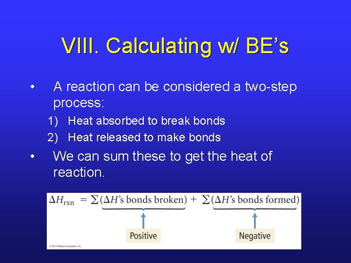 VIII. Calculating w/ BE’s • A reaction can be considered a two-step process: 1) VIII. Calculating w/ BE’s • A reaction can be considered a two-step process: 1)