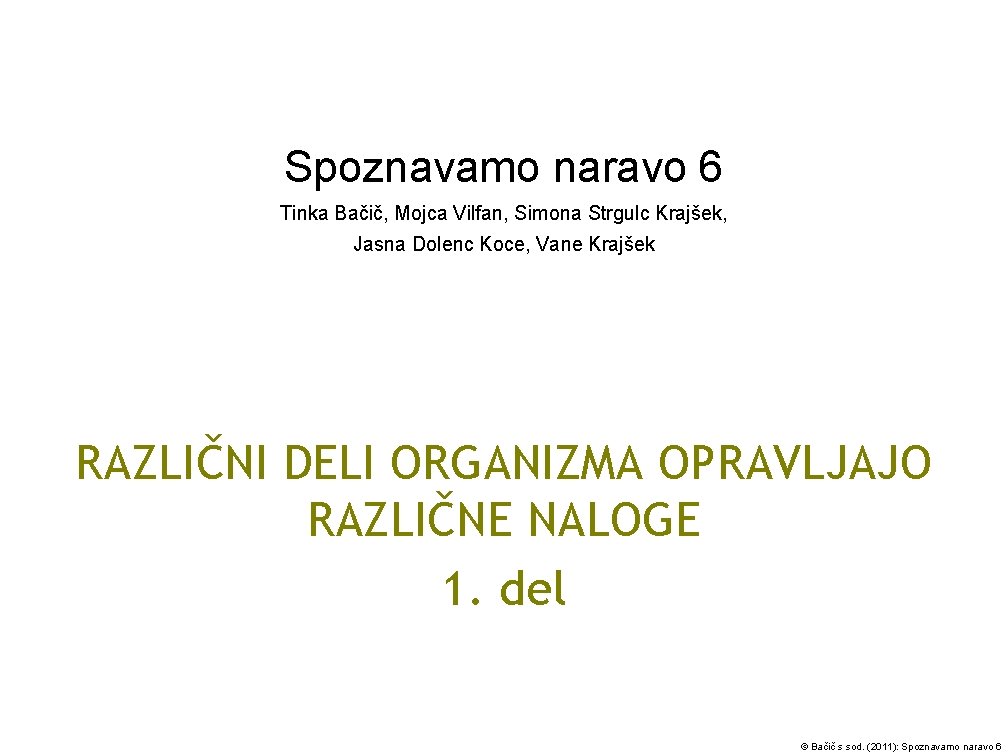 Spoznavamo naravo 6 Tinka Bačič, Mojca Vilfan, Simona Strgulc Krajšek, Jasna Dolenc Koce, Vane