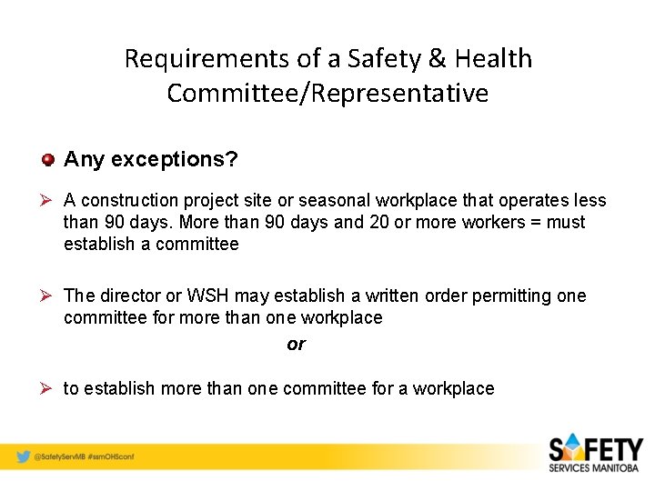 Requirements of a Safety & Health Committee/Representative Any exceptions? Ø A construction project site