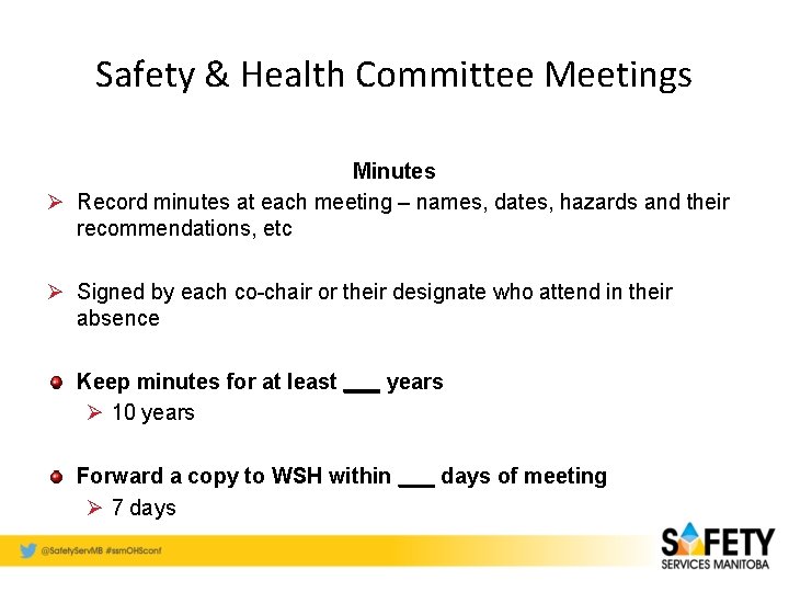 Safety & Health Committee Meetings Minutes Ø Record minutes at each meeting – names,