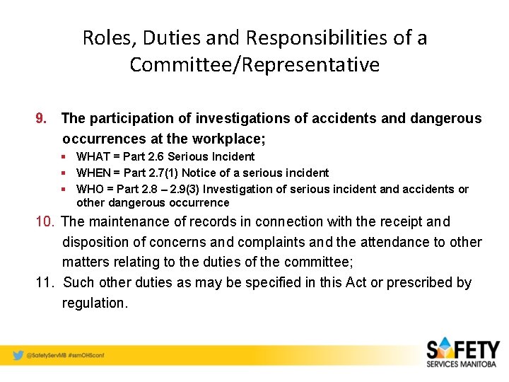 Roles, Duties and Responsibilities of a Committee/Representative 9. The participation of investigations of accidents