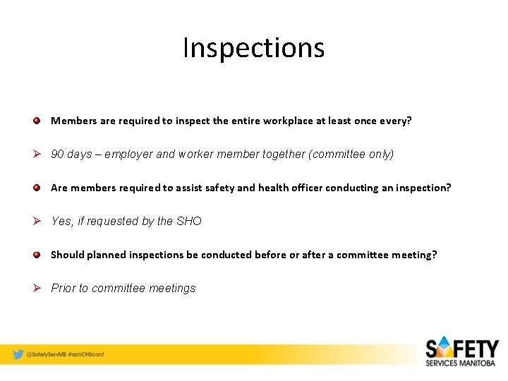 Inspections Members are required to inspect the entire workplace at least once every? Ø