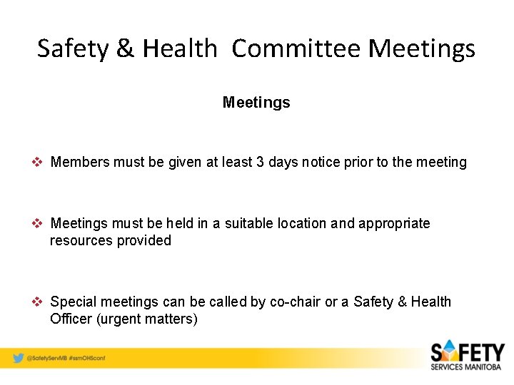 Safety & Health Committee Meetings v Members must be given at least 3 days