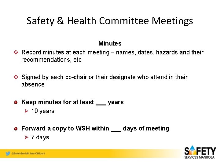 Safety & Health Committee Meetings Minutes v Record minutes at each meeting – names,