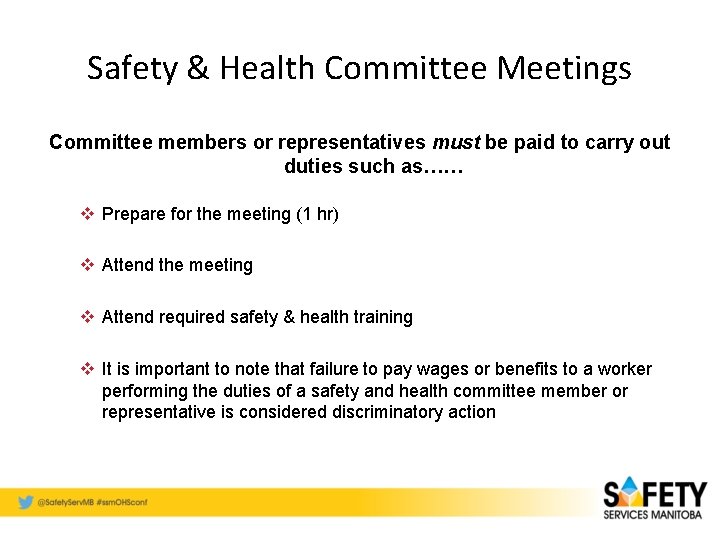 Safety & Health Committee Meetings Committee members or representatives must be paid to carry