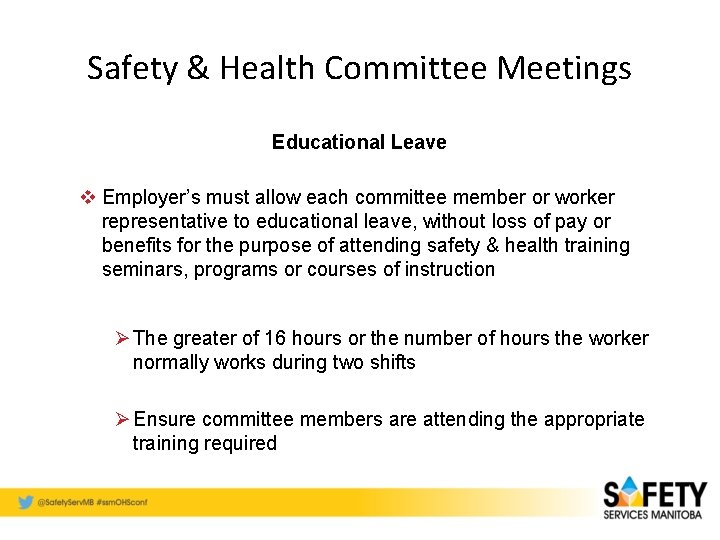 Safety & Health Committee Meetings Educational Leave v Employer’s must allow each committee member