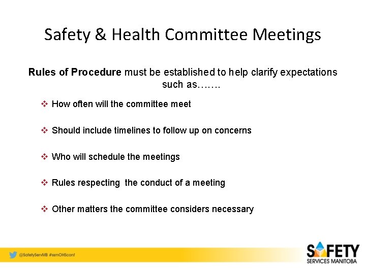 Safety & Health Committee Meetings Rules of Procedure must be established to help clarify