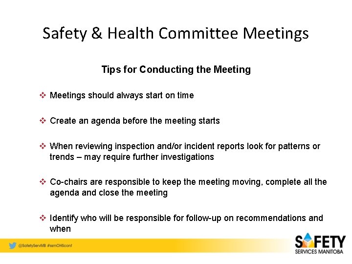 Safety & Health Committee Meetings Tips for Conducting the Meeting v Meetings should always