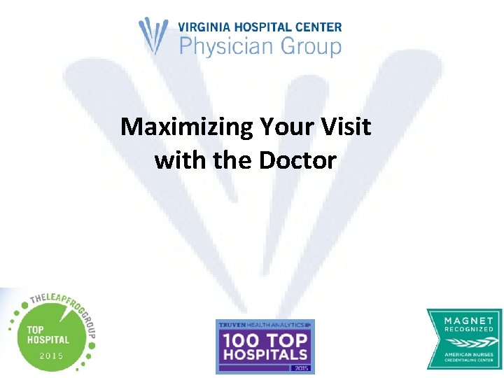 Maximizing Your Visit with the Doctor 
