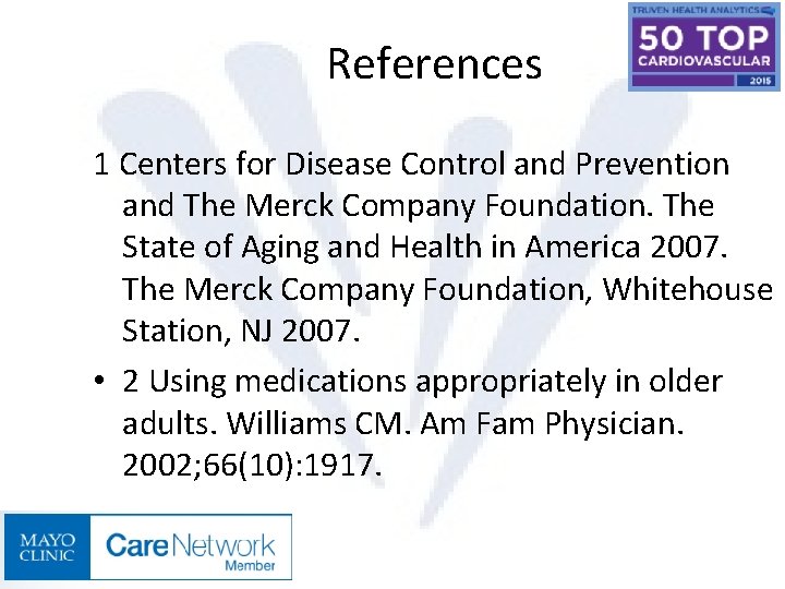 References 1 Centers for Disease Control and Prevention and The Merck Company Foundation. The