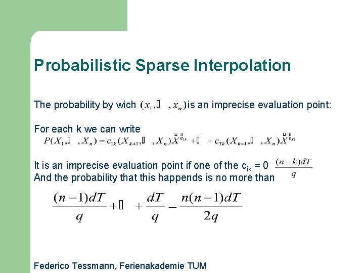 Probabilistic Sparse Interpolation The probability by wich is an imprecise evaluation point: For each