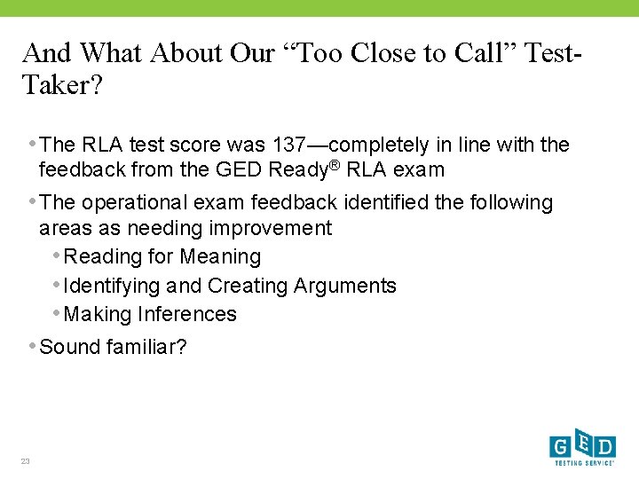 And What About Our “Too Close to Call” Test. Taker? • The RLA test