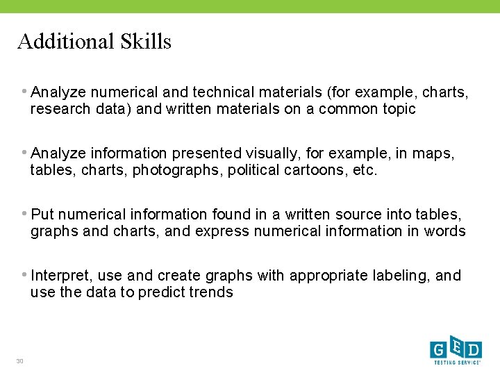 Additional Skills • Analyze numerical and technical materials (for example, charts, research data) and