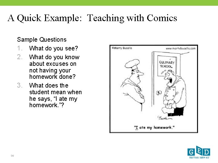 A Quick Example: Teaching with Comics Sample Questions 1. What do you see? 2.