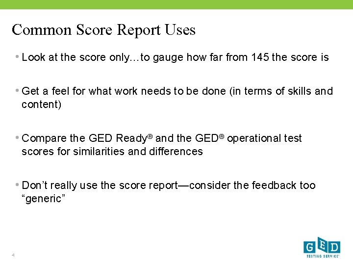 Common Score Report Uses • Look at the score only…to gauge how far from