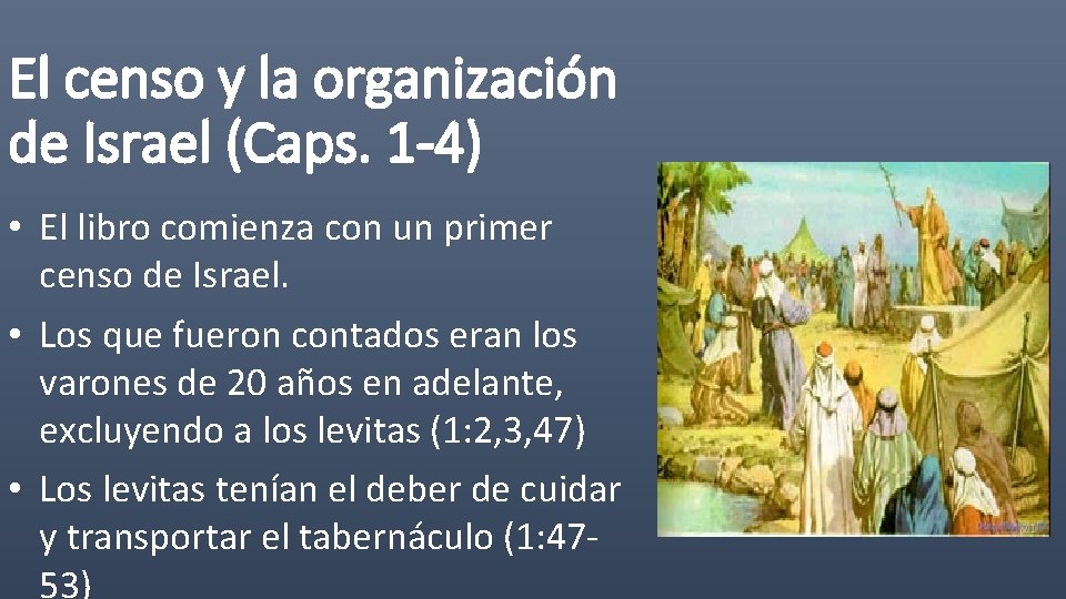 El censo y la organización de Israel (Caps. 1 -4) • El libro comienza