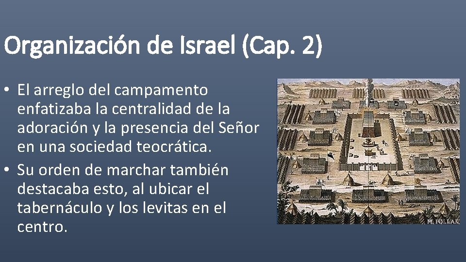 Organización de Israel (Cap. 2) • El arreglo del campamento enfatizaba la centralidad de