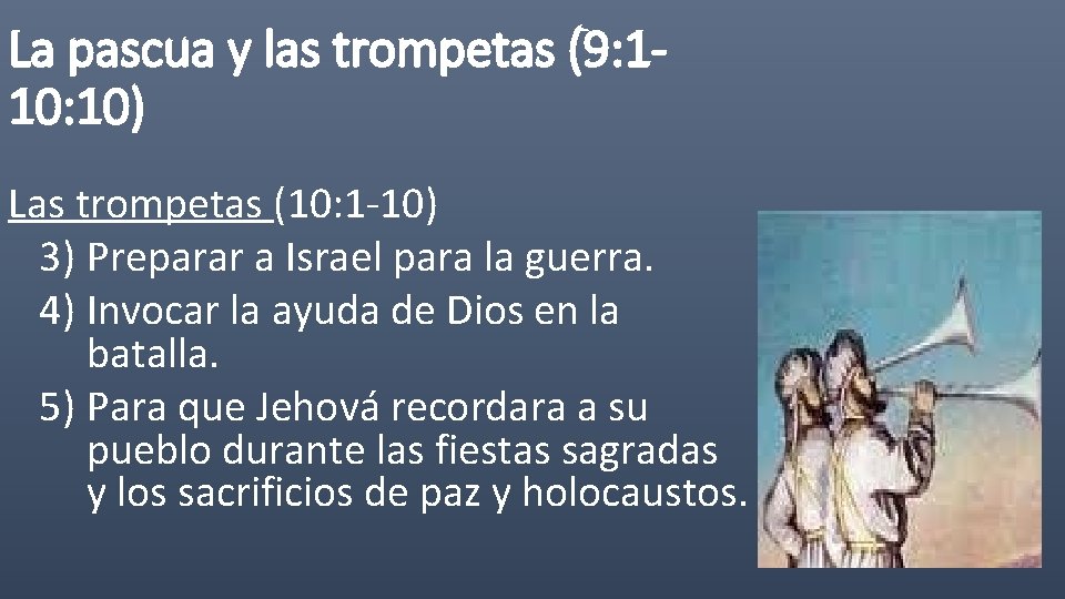 La pascua y las trompetas (9: 110: 10) Las trompetas (10: 1 -10) 3)