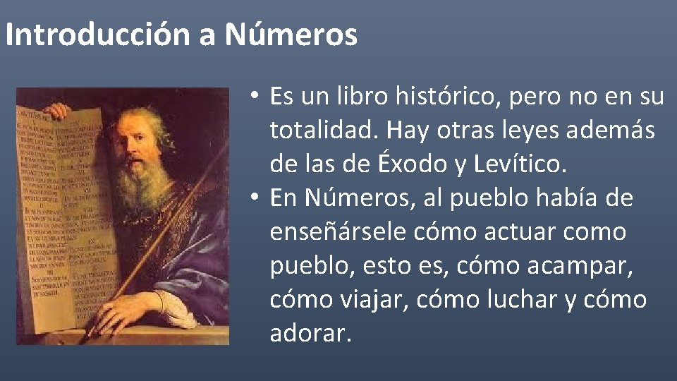 Introducción a Números • Es un libro histórico, pero no en su totalidad. Hay