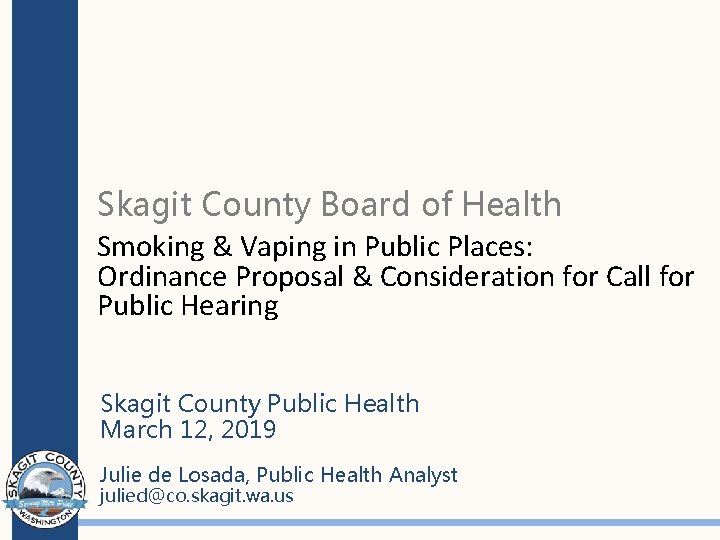 Skagit County Board of Health Smoking & Vaping in Public Places: Ordinance Proposal &