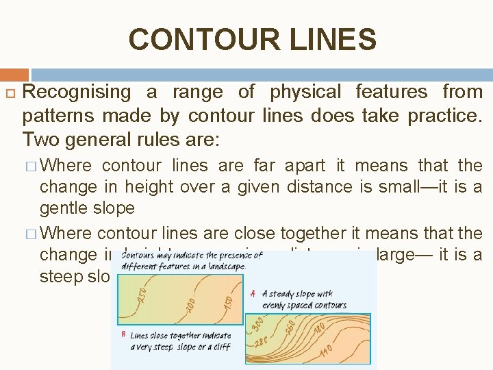 CONTOUR LINES Recognising a range of physical features from patterns made by contour lines